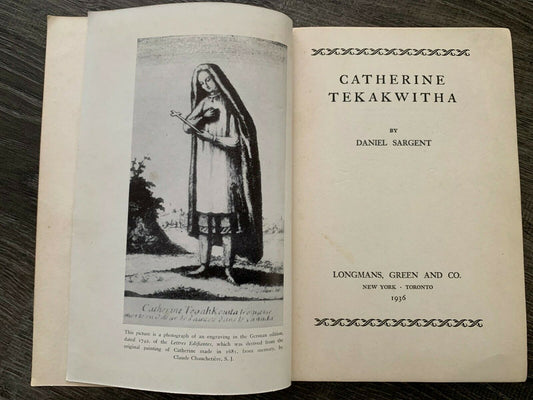 1936 Catherine Tekakwitha by Daniel Sargent 1st edition Longmans, Green and  Co
